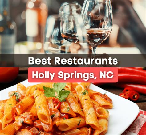 15 Best Restaurants in Holly Springs, NC