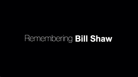 Remembering Bill Shaw - Christopher C. Gibbs College of Architecture