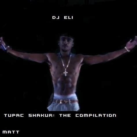 Tupac Shakur: The Compilation | DJ Eli