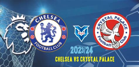 Prediksi Chelsea vs Crystal Palace,28 Desember 2023