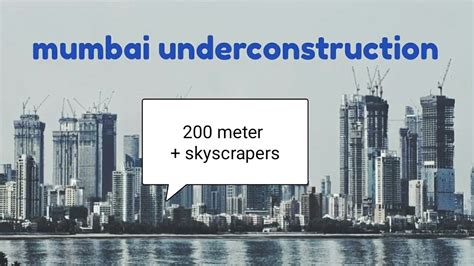 Mumbai Under construction all skycrapers above 200 m (part 1) - YouTube