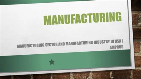 PPT - MANUFACTURING INDUSTRY PowerPoint Presentation, free download ...