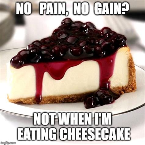 where is my cheesecake? - Imgflip