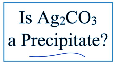 Is Ag2CO3 a precipitate? - YouTube