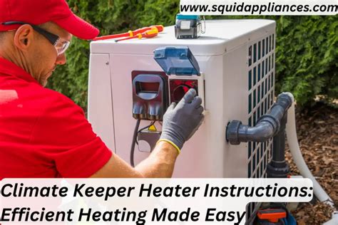 Climate Keeper Heater Instructions: Efficient Heating Made Easy ...