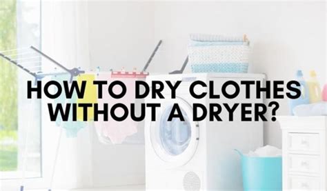 How to Dry Clothes Without a Dryer – Best Easy Way