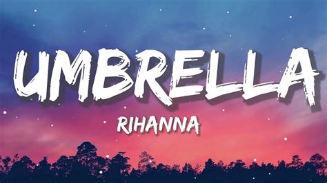 Umbrella - Rihanna (Lyrics) 🎵 - YouTube