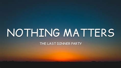 The Last Dinner Party - Nothing Matters (Lyrics)🎵 Chords - Chordify