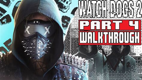 WATCH DOGS 2 Gameplay Walkthrough Part 4 (1080p) - No Commentary - YouTube