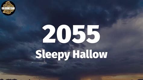 Sleepy Hallow - 2055 (Lyrics) - YouTube