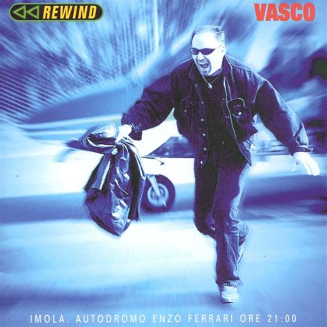 Vasco Rossi - Rewind (CD 1) Lyrics and Tracklist | Genius