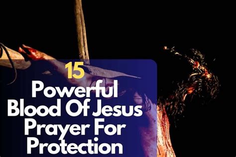 15 Powerful Blood Of Jesus Prayer For Protection