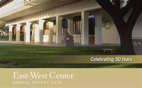 East-West Center Annual Report 2010 | East-West Center | www.eastwestcenter.org