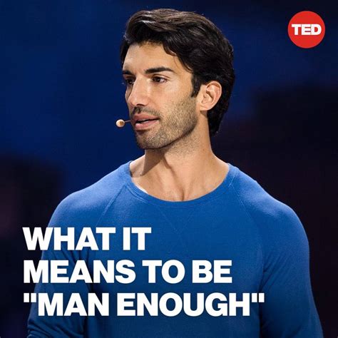 What It Means to Be "Man Enough" | TED conferences, Justin Baldoni, man ...