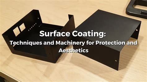 Surface Coating: Techniques and Machinery for Protection and Aesthetics ...