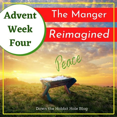 The Manger Reimagined: Advent Week 4- Wise Words of Peace - Down The Hobbit Hole Blog