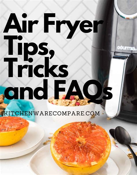 Air Fryer Tips, Tricks and FAQs. Your Complete Guide - Kitchenware Compare