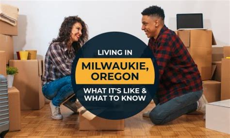 Living in Milwaukie, Oregon: What it's Like & What to Know