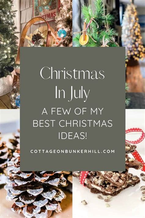 Christmas In July Ideas - Cottage On Bunker Hill