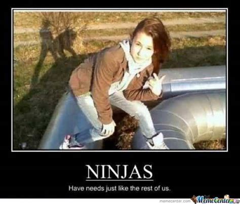 Ninjas Have Needs Just Like The Rest Of Us Funny Ninja Memes | QuotesBae