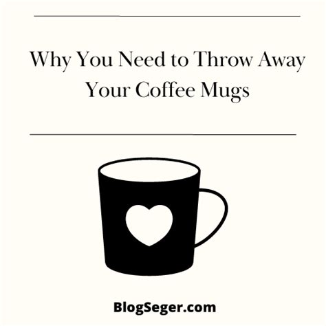 Why You Need to Throw Away Your Coffee Mugs - Blog Seger