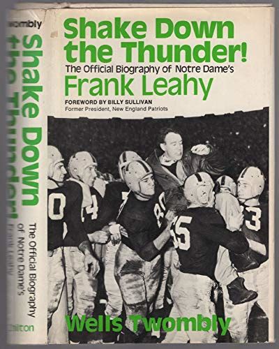 Shake Down the Thunder! The Official Biography of Notre Dame's Frank ...