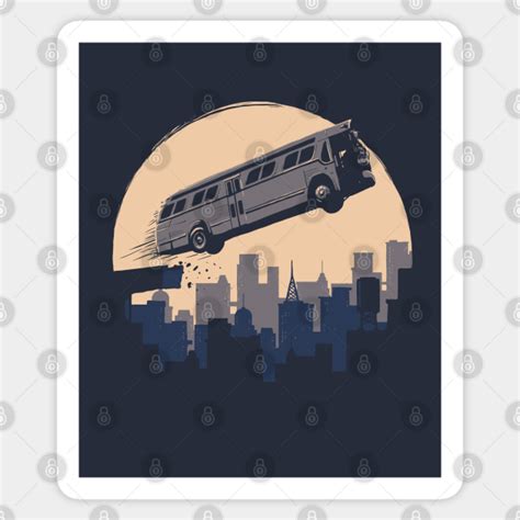 Speed Movie - Bus Jump - Speed - Sticker | TeePublic