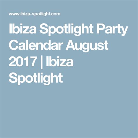 Ibiza Spotlight Party Calendar August 2017 | Ibiza Spotlight | Ibiza ...