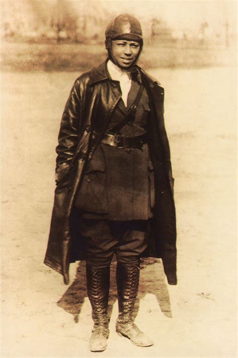 Bessie Coleman, the first female pilot of African American descent to have an International ...