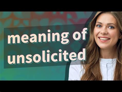 Unsolicited | meaning of Unsolicited - YouTube