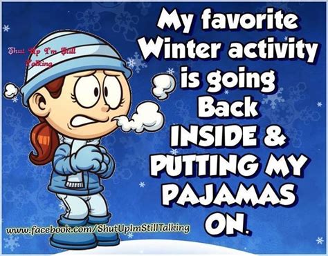 My Favorite Winter Activity | Funny winter quotes, Christmas quotes funny, Winter jokes