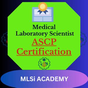 Medical Laboratory Scientist Certification – MLS (ASCP/ASCPi)