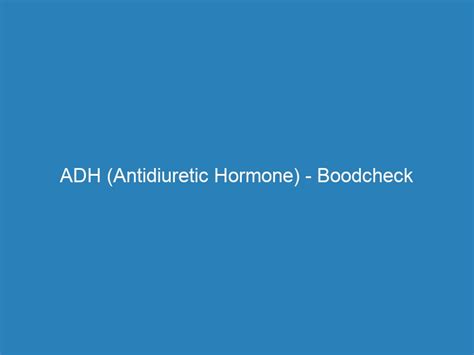 ADH (Antidiuretic Hormone) Investigation (FREE Home/Office sample collection) – Boodcheck ...