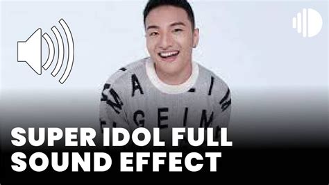 Super Idol full Sound Effect - Sound Effect MP3 Download