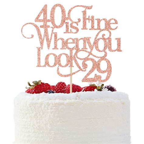 Buy 40 is Fine When You Look 29 Cake Topper - Funny 40th Birthday Cake ...