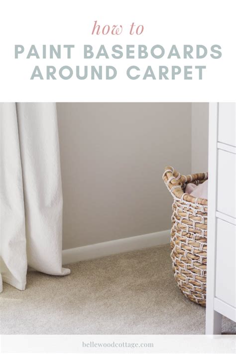 How to Paint Baseboards around Carpet | Tips + Video Tutorial - Bellewood Cottage