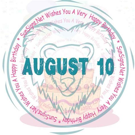 August 10 Zodiac is Leo, Birthdays and Horoscope - SunSigns.Net