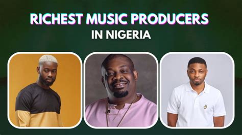 Top 10 Richest Music Producers In Nigeria