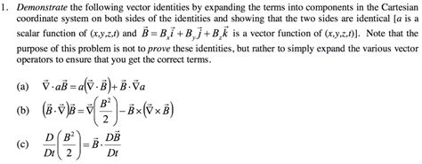 Solved 1. Demonstrate the following vector identities by | Chegg.com