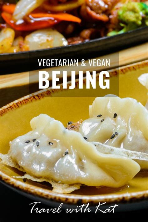 A vegetarian and vegan guide to Beijing, China - Travel with Kat