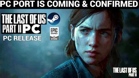 THE LAST OF US PART 2 PC RELEASE DATE🔥STEAM & EPIC GAMES - YouTube