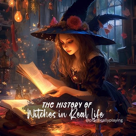 The History of Witches in Real Life – Practically Playing