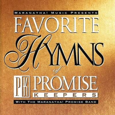 Favorite Hymns Of Promise Keepers [Music Download]: Maranatha! Promise ...