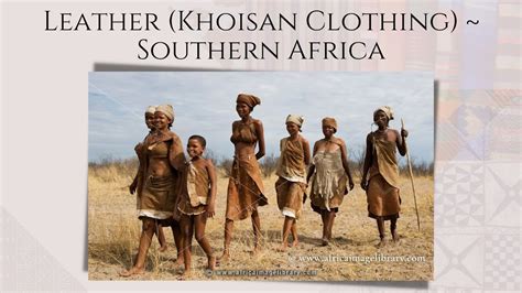 MINDS Textile Showcasing: Leather - Khoisan Clothing ~ Southern Africa ...