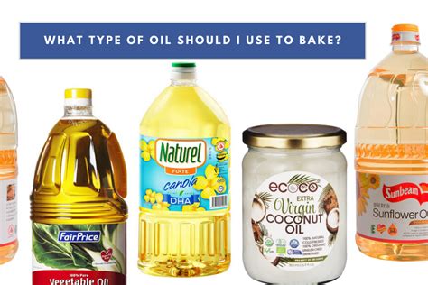 6 Different Types Of Oil and How To Use Them For Baking - Bakestarters