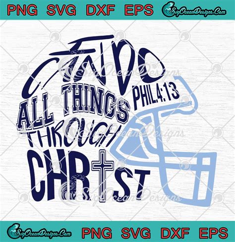 Helmet Football I Can Do All Things Through Christ SVG, Christian Football SVG PNG EPS DXF PDF ...