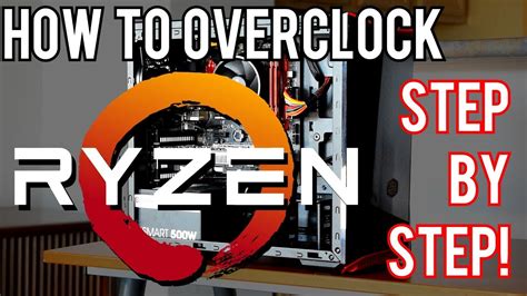 How To Overclock Ryzen 3 [3 Step In-Depth Guide!] - YouTube