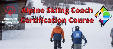 Alpine Skiing Coaches Training School - Special Olympics Maine