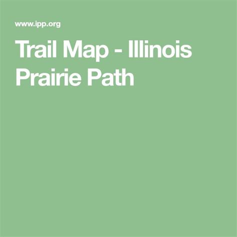 Trail Map - Illinois Prairie Path | Trail maps, Trail, Map