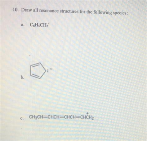 Solved 10. Draw all resonance structures for the following | Chegg.com